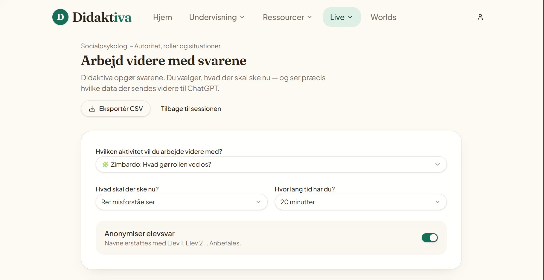 Didaktiva Arbejd videre med svarene med valg af aktivitet, opfølgningsmål, tid og anonymisering af elevnavne